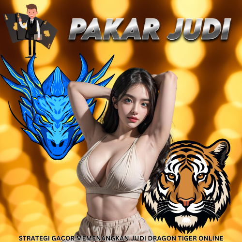 Judi Dragon Tiger Online : Strategi Gacor Memenangkan Judi